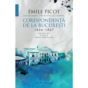 Corespondenta de la Bucuresti 1866–1867 - Emile Picot imagine