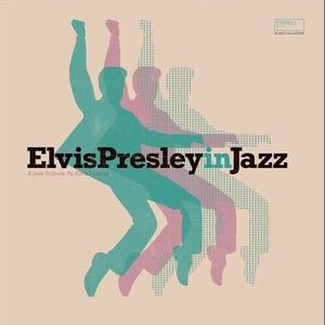 Elvis Presley In Jazz - Vinyl | Various Artists imagine