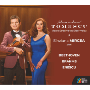 Beethoven, Brahms, Enescu | Alexandru Tomescu, Sinziana Mircea imagine