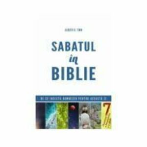 Sabatul in Biblie - Alberto R. Timm imagine