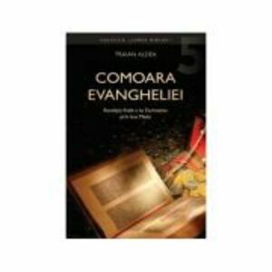 Comoara Evangheliei - Traian Aldea imagine