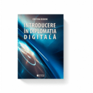 Introducere in diplomatia digitala - Cristina Bodoni imagine