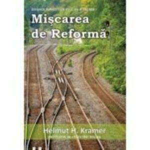 Miscarea de Reforma - Helmut H. Kramer imagine