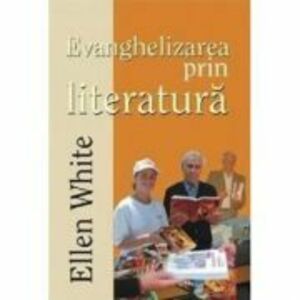 Evanghelizarea prin literatura - Ellen G. White imagine