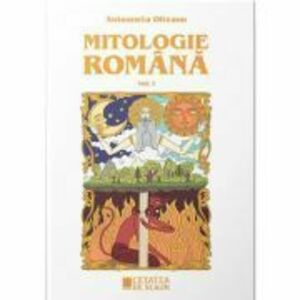 Mitologie romana 1 - Antoaneta Olteanu imagine