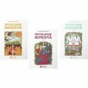 Pachet Mitologie romana, 3 volume - Antoaneta Olteanu imagine