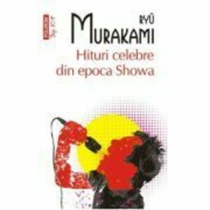 Hituri celebre din epoca Showa (editie de buzunar) - Ryu Murakami imagine