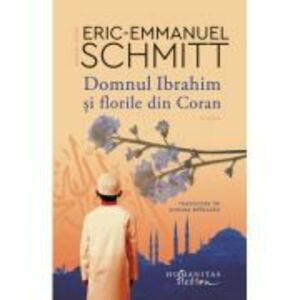 Domnul Ibrahim si florile din Coran - Eric-Emmanuel Schmitt imagine