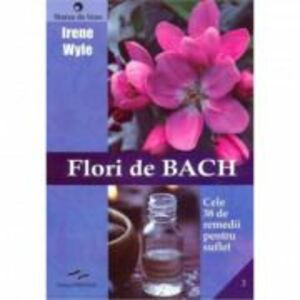Flori de Bach - Irene Wyle imagine