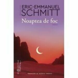 Noaptea de foc - Eric-Emmanuel Schmitt imagine