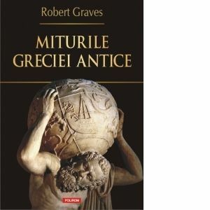 Miturile Greciei antice | Robert Graves imagine