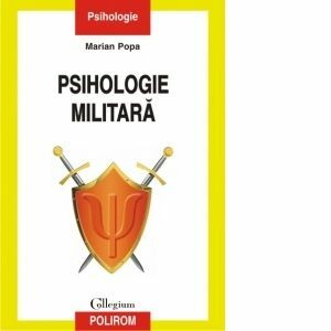 Psihologie militara (editia a II-a revazuta si adaugita) imagine