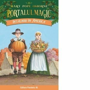 Portalul magic 23: Intalniri in America - Mary Pope Osborne imagine