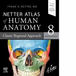 Netter Atlas of Human Anatomy. Classic Regional Approach. 8th edition imagine