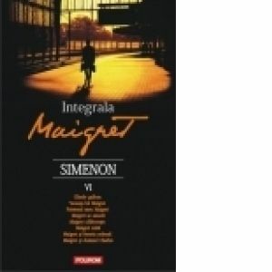 Integrala Maigret Volumul VII imagine