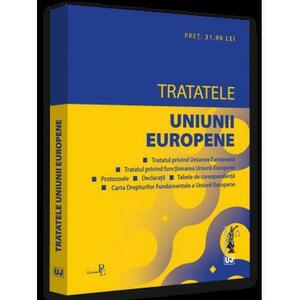 Tratatele Uniunii Europene: editia a 3-a rev. Editie tiparita pe hartie alba imagine