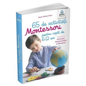 65 de activități Montessori pentru copiii de 6-12 ani. Volumul 1: Universul Sistemul Solar și Pământul imagine