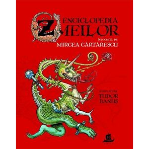 Enciclopedia zmeilor | Mircea Cartarescu imagine