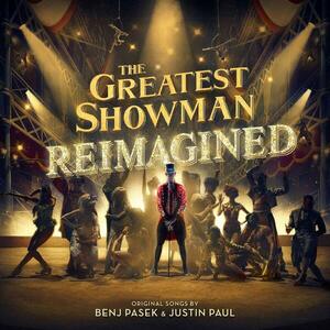 The Greatest Showman Reimagined | Various Artists imagine