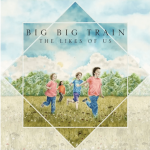 The Likes of Us | Big Big Train imagine