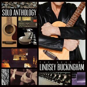 Solo Anthology: The Best Of Lindsey Buckingham (Deluxe Edition) | Lindsey Buckingham imagine