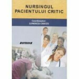 Nursingul pacientului critic - Luminita Chiutu imagine