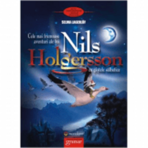 Cele mai frumoase aventuri ale lui Nils Holgersson cu gastele salbatice imagine