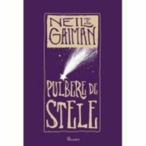 Pulbere de stele - Neil Gaiman imagine