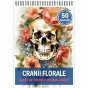 Carte de colorat pentru adulti, 50 de ilustratii, Cranii Florale imagine