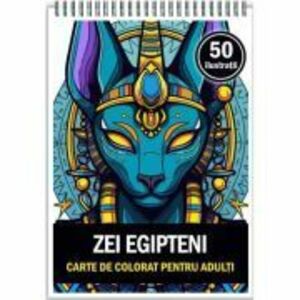 Carte de colorat, 50 de ilustratii, Egyptian Gods imagine