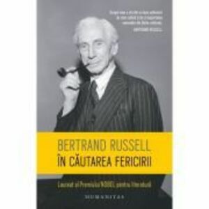 In cautarea fericirii - Bertrand Russell imagine