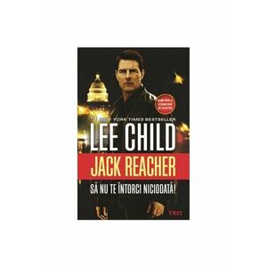 Jack Reacher: Sa nu te intorci niciodata! - Lee Child imagine