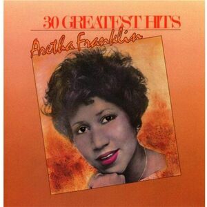 30 Greatest Hits | Aretha Franklin imagine