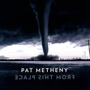 From This Place - Vinyl | Pat Metheny imagine