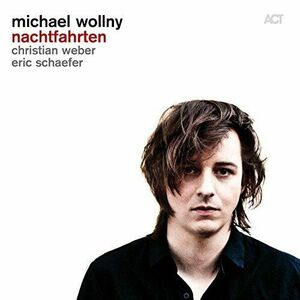Nachtfahrten - Vinyl | Michael Wollny, Eric Schaefer, Christian Weber imagine