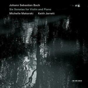 J.S. Bach: Six Sonatas for Violin and Piano | Keith Jarrett, Michelle Makarski imagine