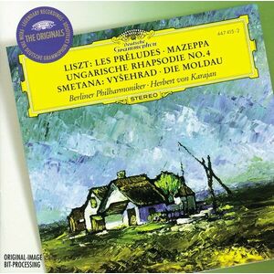 Liszt: Les Preludes; Mazeppa; Hungarian Rhapsody No.4 / Smetana: Vysehrad; Die Moldau | Berliner Philharmoniker, Herbert von Karajan imagine
