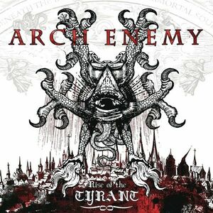 Rise Of The Tyrant - Vinyl | Arch Enemy imagine