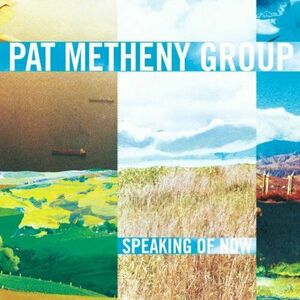 Speaking Of Now | Pat Metheny imagine