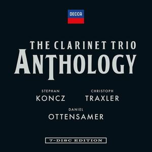 The Clarinet Trio Anthology | Stephan Koncz, Christoph Traxler, Daniel Ottensamer imagine