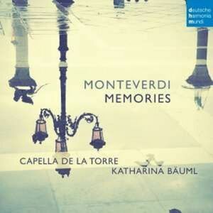 Capella De La Torre - Monteverdi: Memories | Katharina Bauml imagine