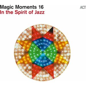 Magic Moments 16: In The Spirit Of Jazz | Various Artists imagine