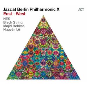 Jazz at Berlin Philharmonic X: East - West | Nes, Black String, Nguyen Le, Majid Bekkas imagine