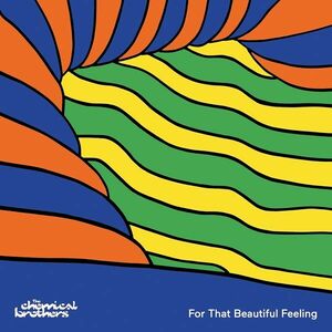 For That Beautiful Feeling | The Chemical Brothers imagine