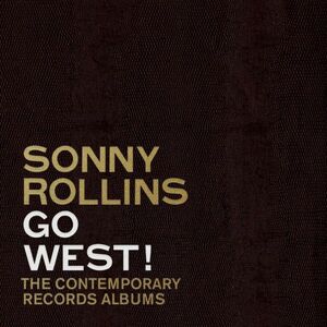 Go West!: The Contemporary Records Albums | Sonny Rollins imagine