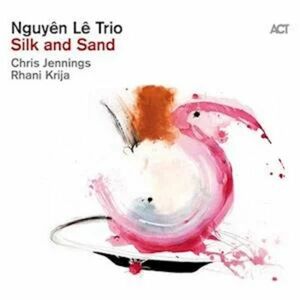 Silk and Sand - Vinyl | Nguyen-Trio-Le imagine