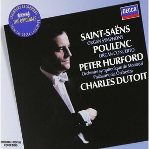 Saint-Saens: Symphony No.3. Poulenc: Organ Concerto | Camille Saint-Saens, Francis Poulenc, Peter Hurford imagine
