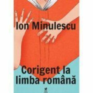 Corigent la limba romana | Ion Minulescu imagine