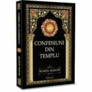 Confesiuni din Templu – Suada Agachi imagine