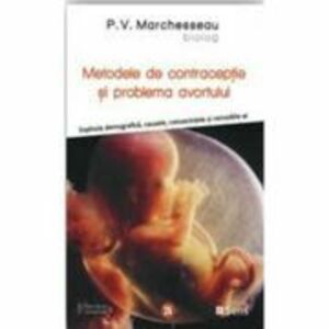 Metodele de contraceptie si problema avortului - P. V. Marchesseau imagine